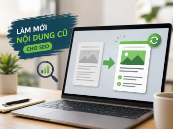 Cách làm mới nội dung cũ cho SEO