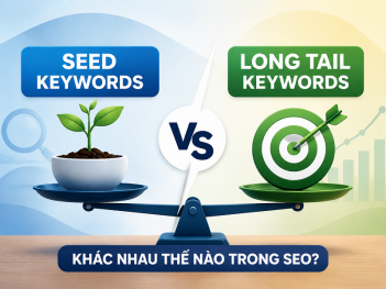 So sánh seed keywords và long tail keywords
