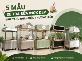 Các mẫu xe trà sữa inox đẹp